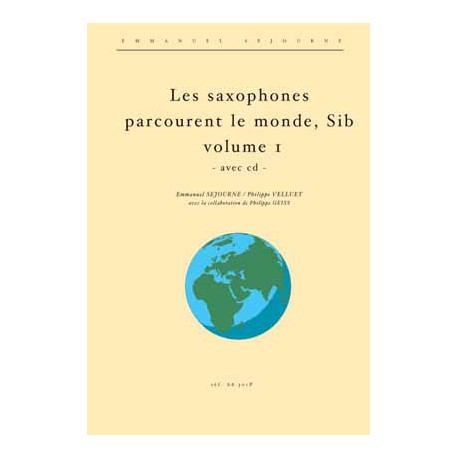 Les saxophones Sib parcourent le monde vol.1 (avec cd)