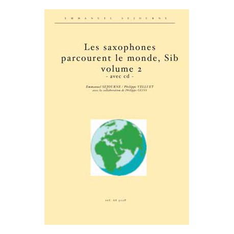 Les saxophones Sib parcourent le monde vol.2 (avec cd)