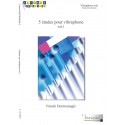 5 Etudes pour vibraphone - vol.1 -