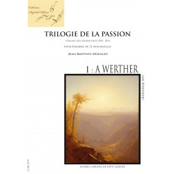Trilogie de la passion / A WERTHER