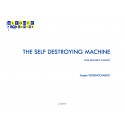 The self destroying machine