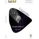 5 Astéroïdes - Astéroïde 2